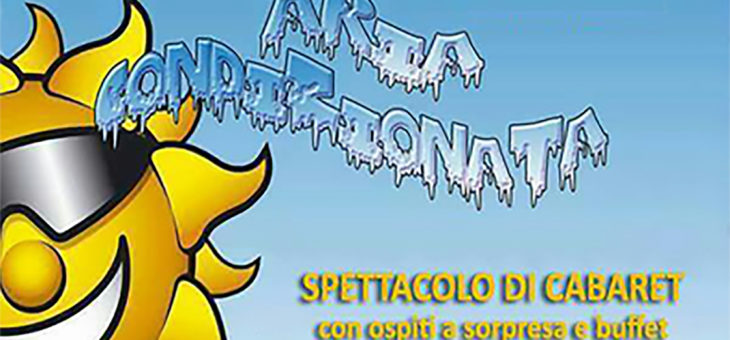 Spettacolo cabaret “Aria Condizionata” – Sabato 3 marzo