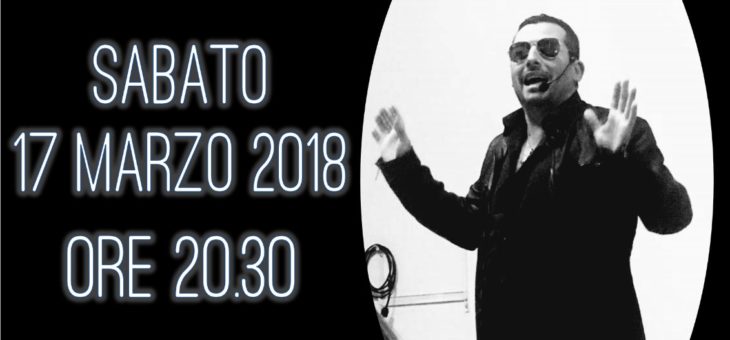 Spettacolo Cabaret “Tutto il resto è noia”  – Sabato 17 Marzo